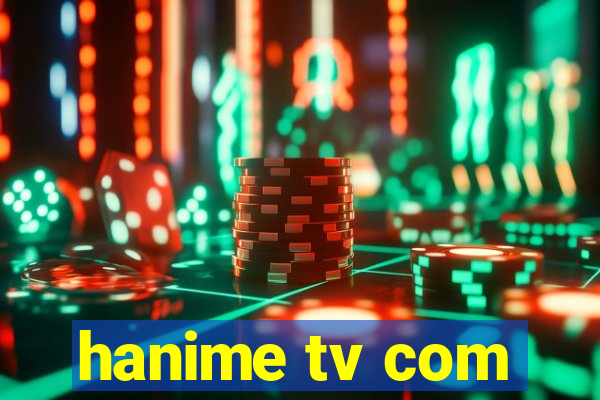 hanime tv com